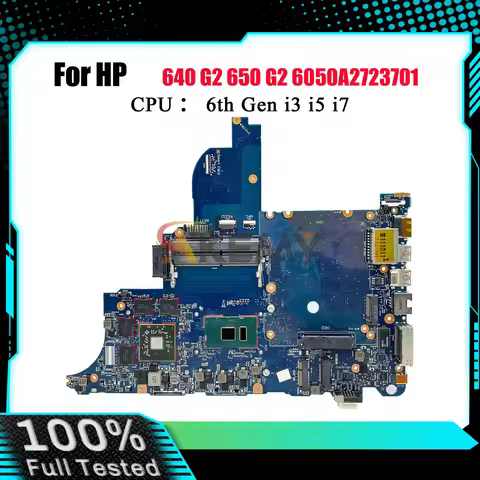 6050A2723701 For HP ProBook 640 G2 650 G2 Laptop Motherboard With i3 i5 i7 CPU DIS 852724-501 840715