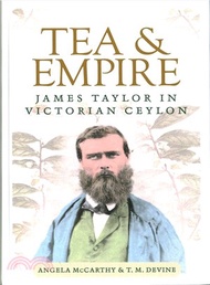 Tea and Empire ─ James Taylor in Victorian Ceylon