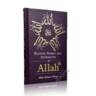 Blessed Names and Attributes of Allah by Abdur Raheem Kidwai
