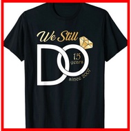 15Th Wedding Anniversary We Still Do 15 Years Since 2007 T-Shirt