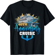 40th Our Anniversary Cruise Couples Wedding Honeymoon Trip T-Shirt