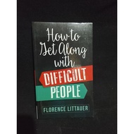 HOW TO GET ALONG WITH DIFFICULT PEOPLE BY FLORENCE LITTAUER