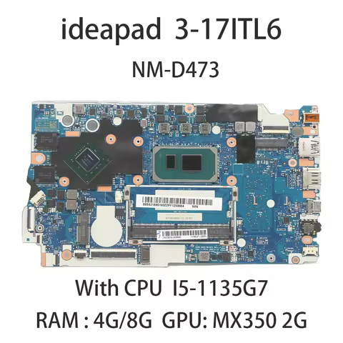 Laptop Motherboard NM-D473 For Lenovo ideapad 3-17ITL6 With CPU i5-1135G7 RAM 4G GPU MX350 2G FRU:5B
