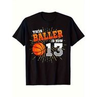 This Baller Is Now 13 Basketball 13th Birthday Party T-Shirt