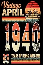 APRIL Vintage 1940 83 rd Years of Beign Awesome: Notebook - Journal| April 83 Birthday Gift for men 
