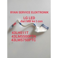 FLEXIBLE CABLE LVDS LED TV LG 43LH511T 43LM5500PTA 43LM5750PTC from MB to T CON