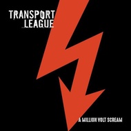 Transport League - A Million Volt Scream (Digipack)(CD)