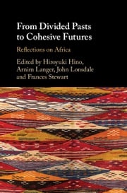 From Divided Pasts to Cohesive Futures Hiroyuki Hino