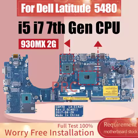 NEW For DELL Latitude 5480 Laptop Motherboard LA-E142P I5-7440HQ I7-7820HQ 930MX 082YCP 0HWNFC 0M11M