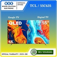 Termurah TCL 55C635 Qled Google TV Android TCL 55 Inch 55C635 Qled 4K TCL 55"