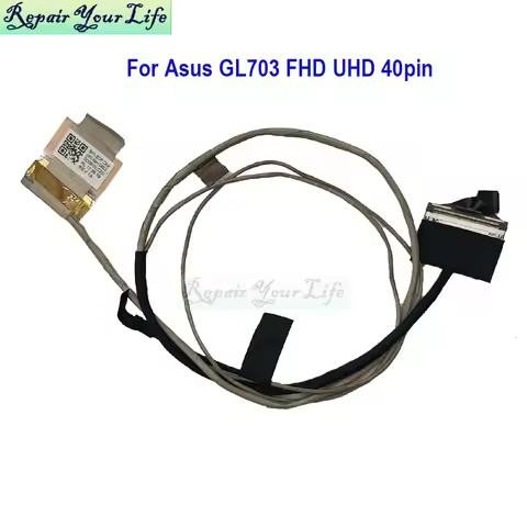 40Pin Laptop EDP FHD LVDS Screen Cable For Asus ROG GL703VM GL703VD Gl703GE GL703V GL703 DD0BKNLC100