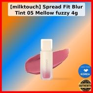 [milktouch] Spread Fit Blur Tint 05 Mellow fuzzy 4g / Korean Tint / Lightweight Formula / 100% Genui