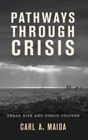 Pathways through Crisis Carl A. Maida