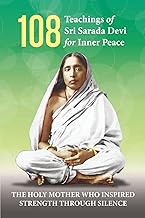 108 Teachings of Sri Sarada Devi for Inner Peace: Life & Message of Sri Sarada Devi | 151 pages | 6 
