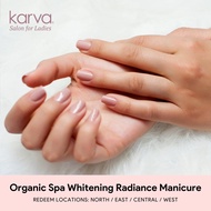 Karva Salon Organic Spa Whitening Manicure (E-voucher)