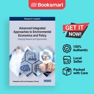 Advanced Integrated Approaches To Environmental Economics And Policy Emerging Research And Opportuni