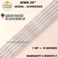 JU50DS300S AIWA 50" LED TV BACKLIGHT (LAMPU TV) AIWA 50 INCH LED TV BACKLIGHT JU50DS300 50DS300S 50D