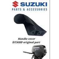 ORIGINAL PART SUZUKI 30HP Cover handle # 2 stroke outboard engine part