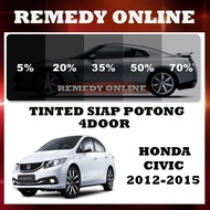 Honda Civic 2012-2015 Tinted Kereta 2PLY UV 99% 4 Pintu Siap Potong/Car Tinted 4 Door Precut Gelap 30% 50% 65% 80% 95%
