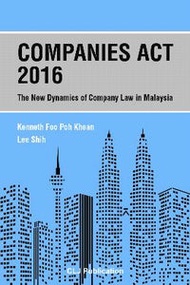 Companies Act 2016: The New Dynamics Of Company Law In Malaysia