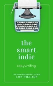 the smart indie: copywriting Lacy Williams