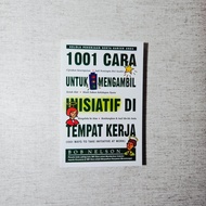 1001 Ways to Take Initiative at Work Place 1001 Ways to Take Initiative at Work: Bob Nelson