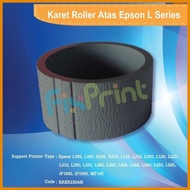 ┐ ✱ ◸ Roller ASF Top Epson L110 L120 L210 L220 L300 R230 Roll Printer L360 L355 L365 L550 L555 L455