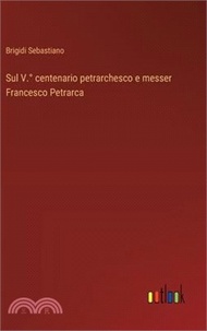 9610.Sul V.° centenario petrarchesco e messer Francesco Petrarca