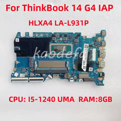HLXA4 LA-L931P For ThinkBook 14 G4 IAP Laptop Motherboard CPU: I5-1240 UMA RAM:8GB FRU:5B21H83215 10