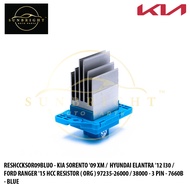 SORENTO '09 XM / ELANTRA '12 I30 / RANGER '15 / SANTA FE '01 RESISTOR ( ORG ) 97235-26000 / 38000 - 