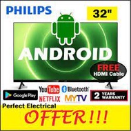READY STOCK Philips 32 inch FULL HD 1080p ANDROID TV Smart LED 32PHT6915/68 with DVB T2 Tuner MYTV Sharp Freeview