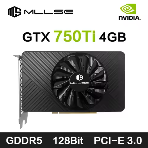MLLSE NVIDIA GTX 750 Ti 4GB Graphics Card GDDR5 GPU GTX 750Ti Video VGA DVI for Computer Game Video 