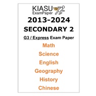 2013-2022 2023 2024 Secondary 2 Sec 2 G3 Express Math English Science Geography History Kiasu Test E