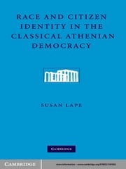 Race and Citizen Identity in the Classical Athenian Democracy Susan Lape
