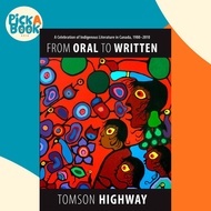 [100% Original Books] - From Oral to Written - A Celebration of Indigenous by Tomson Highway (US edi