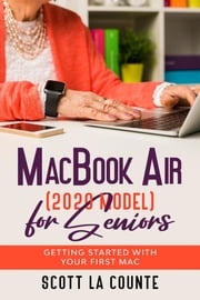 MacBook Air (2020 Model) For Seniors Scott La Counte