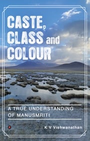 Caste, Class and Colour K V Vishwanathan