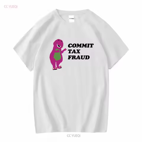 Commit Tax Fraud T Shirt Funny Parody Meme Satire Offensive Sarcastic Inappropriate Stupid Hit Maxes