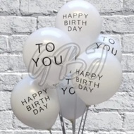 Happy Birthday to You Latex Balloons / HBD to You White Edition Balloons - 12 inch (2.8 grams)