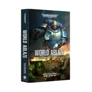 Warhammer : Black Library : World Ablaze (Hardback)