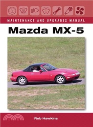 4070.Mazda MX-5 ─ Maintenance and Upgrades Manual