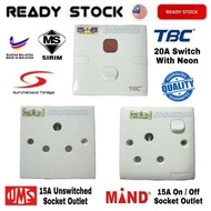 UMS 15A Unswitched Socket Outlet, MIND 15A On off Socket Outlet/ TBC 20A 250V AC Switch With Neon (H