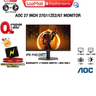 [ผ่อน 0% 3 ด.]AOC 27 INCH 27G11ZE2/67 MONITOR (IPS FHD/240hz)/ประกัน 3 Years ONSITE + BKK ONLY