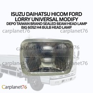 ISUZU DAIHATSU HICOM FORD LORRY UNIVERSAL MODIFY DEPO TAIWAN BRAND SEALED BEAM HEAD LAMP BIG 6052 H4