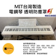 Electric Piano Transparent Anti-Dust Cover FP10, FP30X, FP-E50, FP60X, FP90X Made In Taiwan Factory 