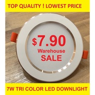 SG 7W  Colour Changing 3 in 1 LED Tri Colour Downlight [SUPER SALE] High Quality * LOCAL SELLER*Warehouse Price