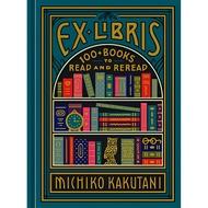 (BBW) EX LIBRIS: 100+ BOOKS TO READ & REREAD (ISBN: 9780525574972)