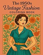 1950s Vintage Fashion Coloring Book For Women And Teens Girls: Elegant 1950s Outfits of Glamorous La