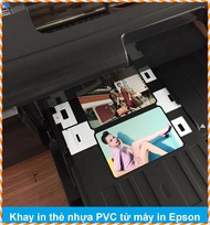 Khay in thẻ nhựa PVC từ máy in Epson T50 T60 L800 L805 R90 R330 R390 R330 L800 L801 Px700w px800FW P