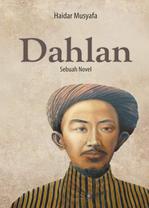 Dahlan : Sebuah Novel